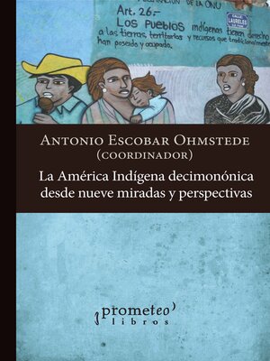 cover image of La América Indígena decimonónica desde nueve miradas y perspectivas